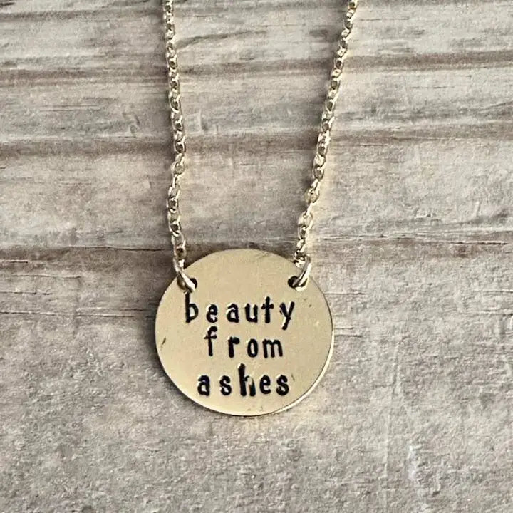 "Beauty from Ashes" - Hand-stamped necklace