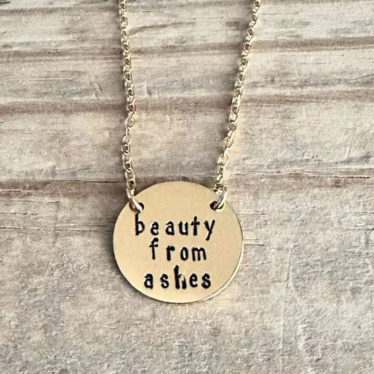"Beauty from Ashes" - Hand-stamped necklace