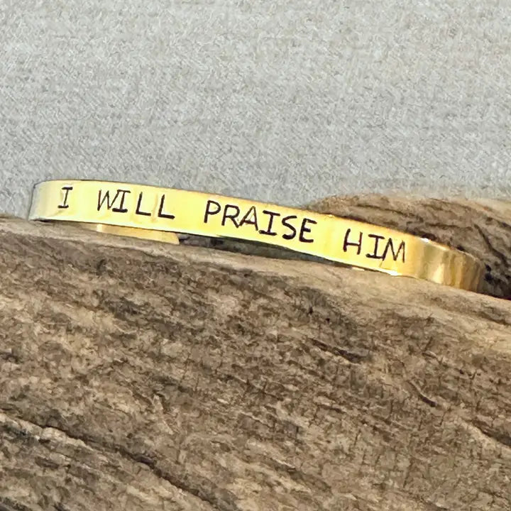"I Will Praise Him" – Hand-Stamped Cuff Bracelet